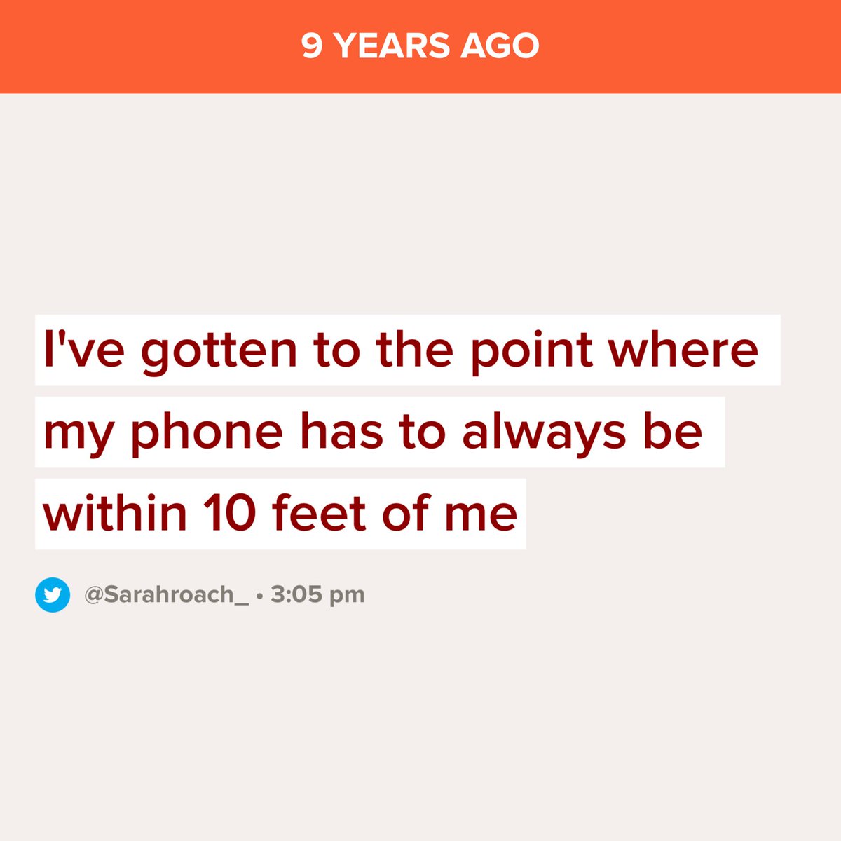 Really proud of this tweet from nine years ago. Now my phone is always an arm’s length away