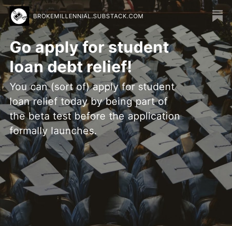 Get your student loan debt relief application in ASAP! The beta website has launched and there’s a chance to apply now. Details in today’s newsletter. brokemillennial.substack.com/p/student-loan…