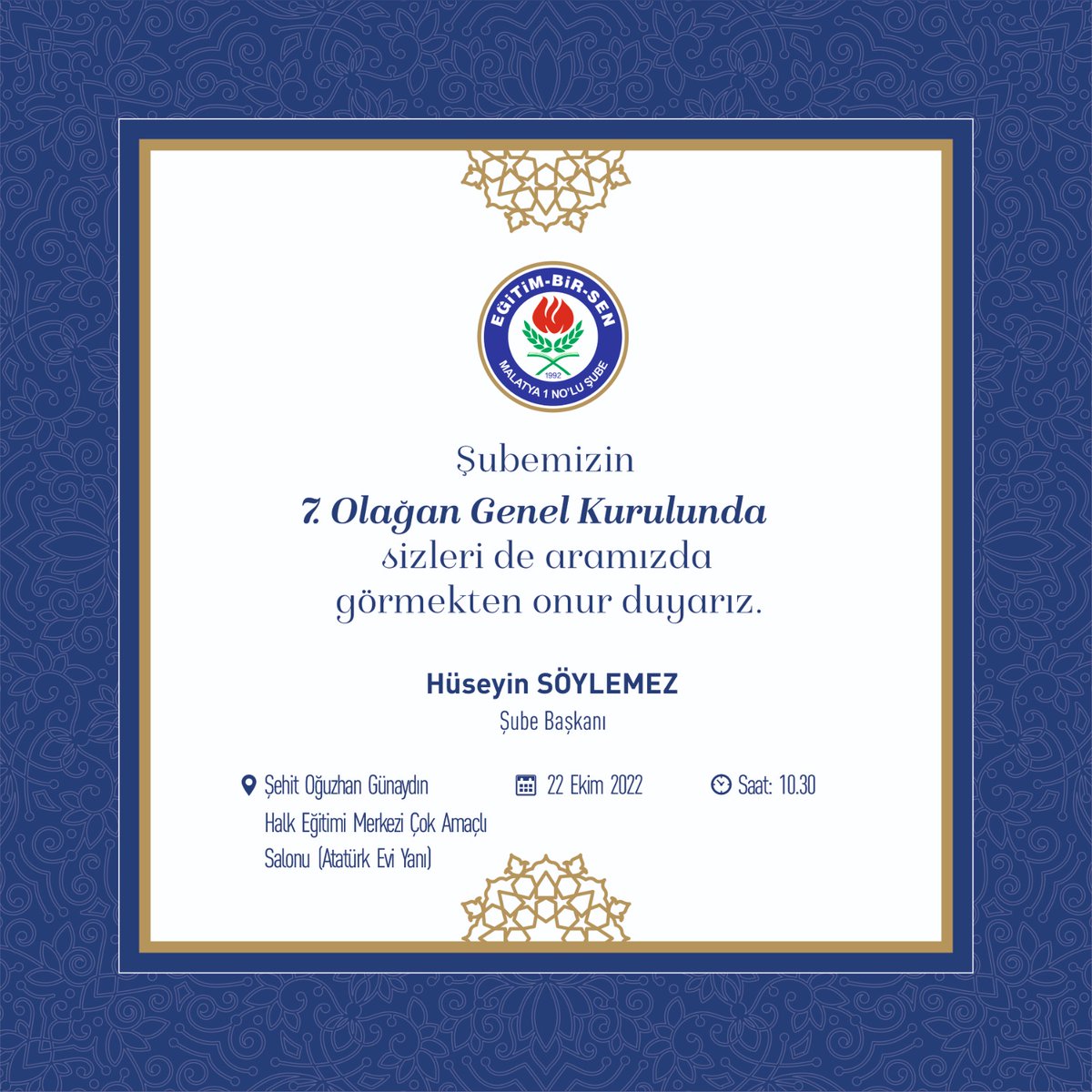 💢 GENEL KURULA DAVET💢 

Eğitim Bir Sen Malatya 1 No'lu Şubemizin  7. Olağan Genel Kurulu'nda sizleri de aramızda görmekten onur duyacağız. 
Rabbim, hayırlara vesile kılsın 

🗓️ 22 Ekim 2022 / Cumartesi
🕙 10:30
📍 Şehit Oğuzhan Günaydın Konferans Salonu