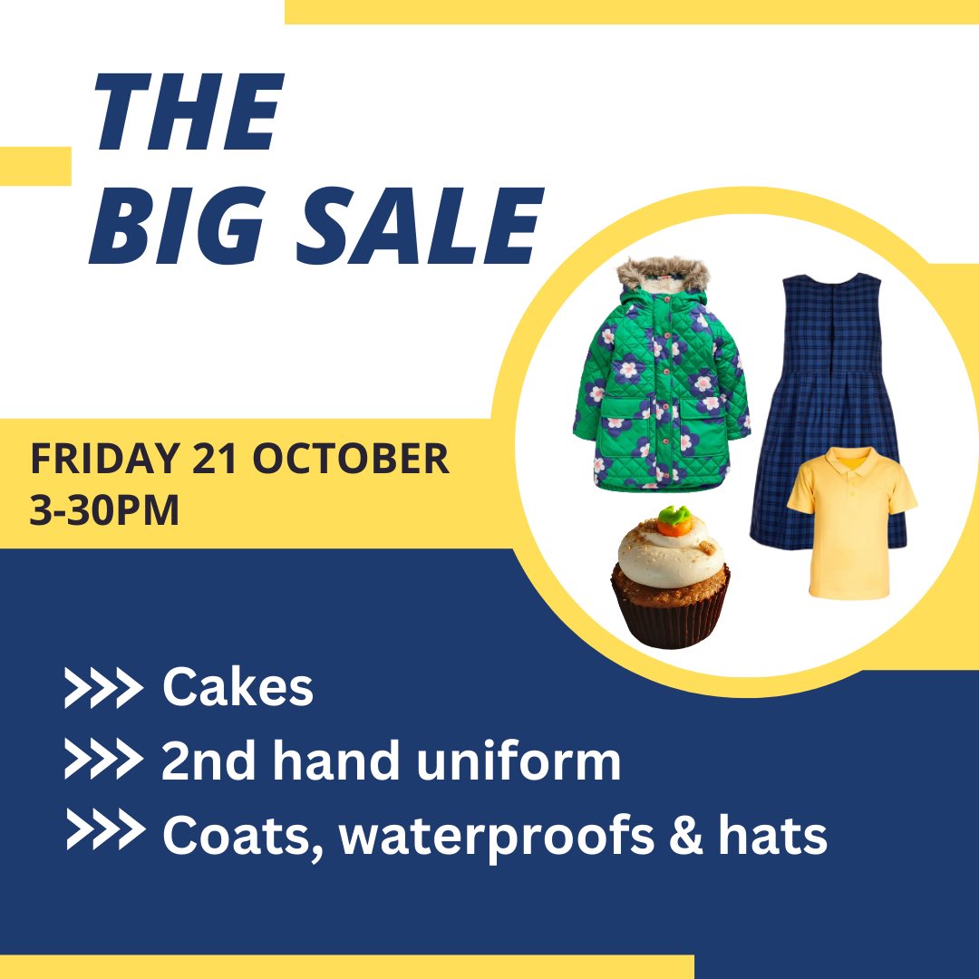 REMINDER: THE BIG SALE this Friday!!!
This Friday 21 October from 3-3.30pm we will be holding THE BIG SALE where you can buy:
- 2nd hand uniform sale
- Pre-loved outerwear including warm coats, hats, gloves, waterproofs for under £10
- A cake, brownie or biscuit (or all 3!)