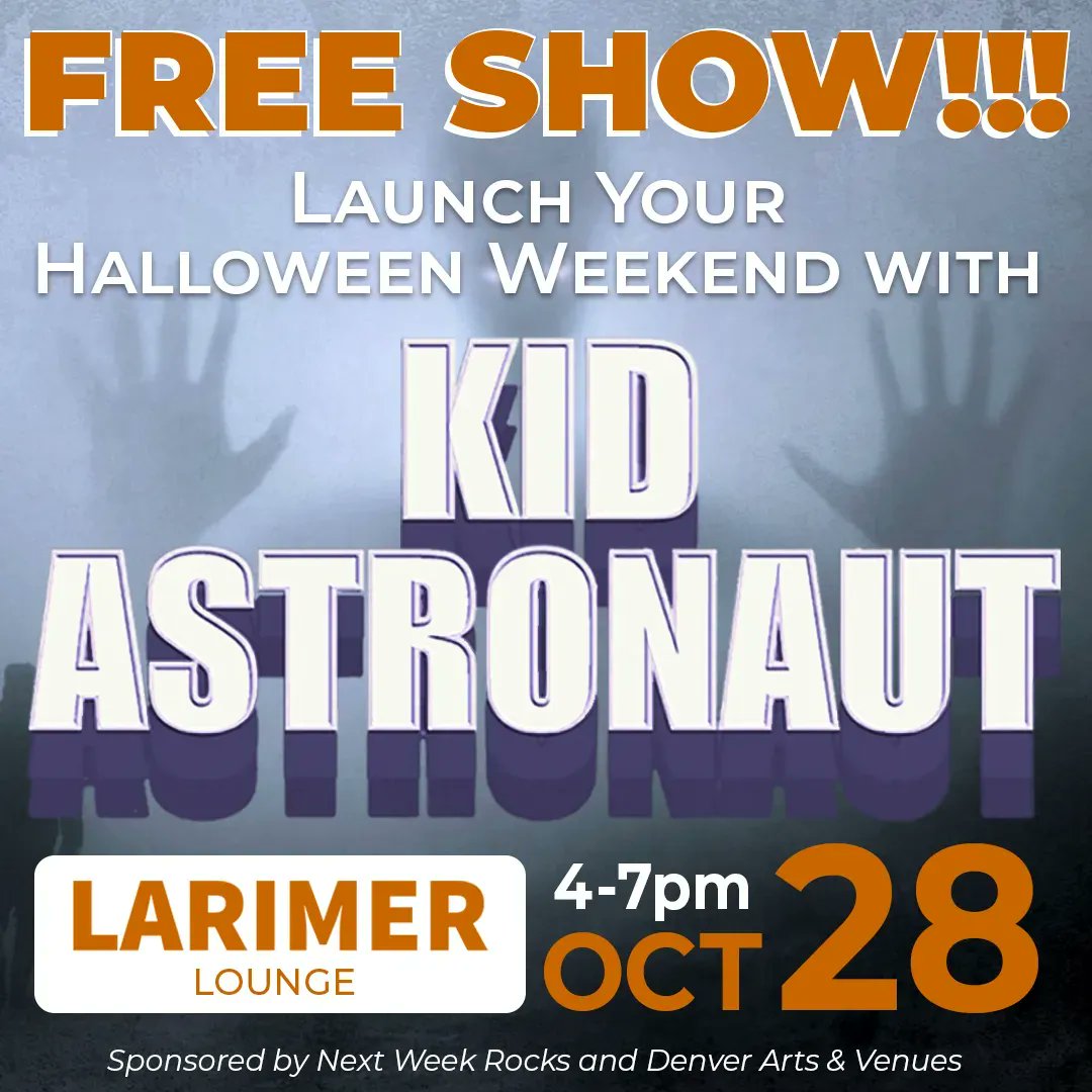 Launch your Halloween weekend right with at FREE show with <a href="/kidastronavt/">KID ASTRONAUT</a> at <a href="/LarimerLounge/">Larimer Lounge</a> on Oct 28 - 4pm - 7pm. #nextweekrocks