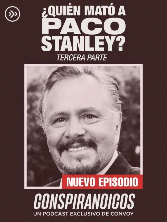 convoynetwork's tweet photo. Una llamada puso en movimiento la maquinaria judicial y las teorías que intentan descubrir quién estuvo detrás del crimen. Ya está disponible la tercera y última parte de #Conspiranoicos: ¿Quién mató a Paco Stanley? https://t.co/i0ezU8zCus