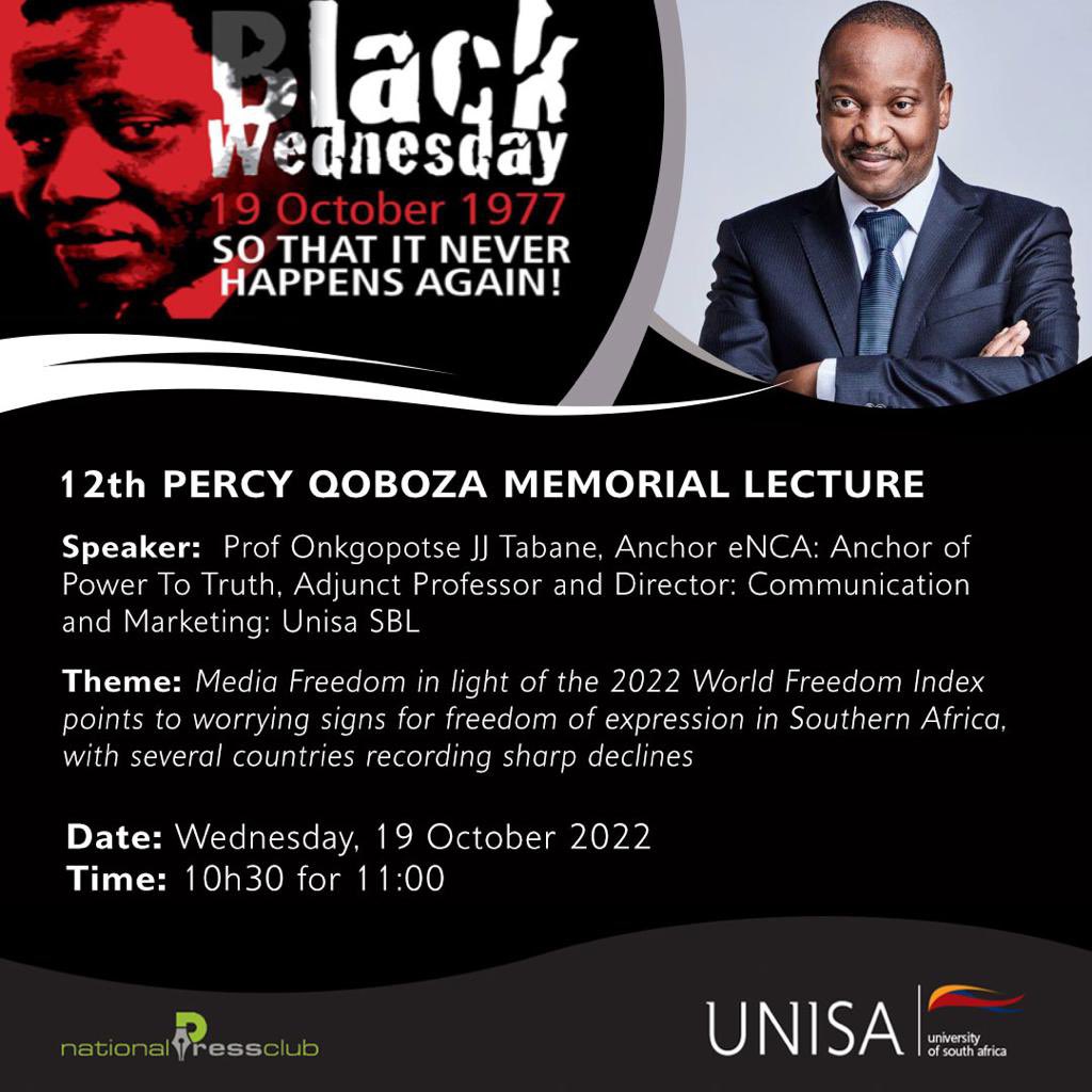 We are in the Percy Qoboza memorial week, And the National pressclub invites You to A memorial Lecture under the theme of Media freedom in light of the 2022 world freedom index ... addressed by prof <a href="/JJTabane/">Prof Onkgopotse JJ Tabane</a>  at Senate hall Unisa main campus on Wednesday 19th of October. Join us