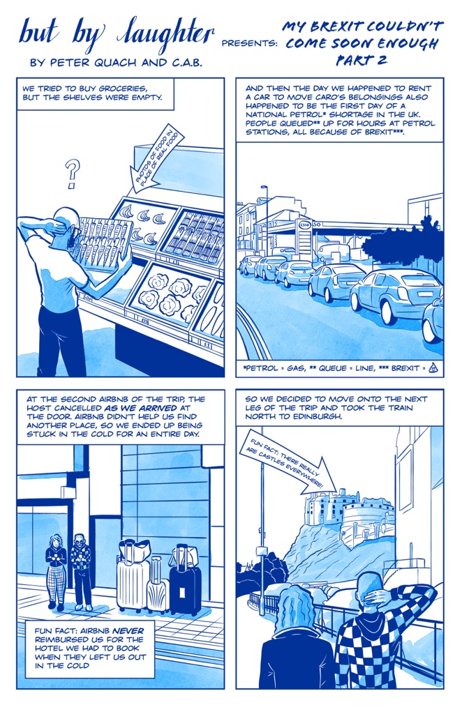 pbquach's tweet photo. My Brexit Couldn’t Come Soon Enough, Part 2, co-written with @CAlonsoBejarano. @AirbnbHelp to this day never reimbursed us for the hotel we had to book. Screw @AirbnbHelp #comics #brexit #airbnb https://t.co/gQpvsJ8fHR