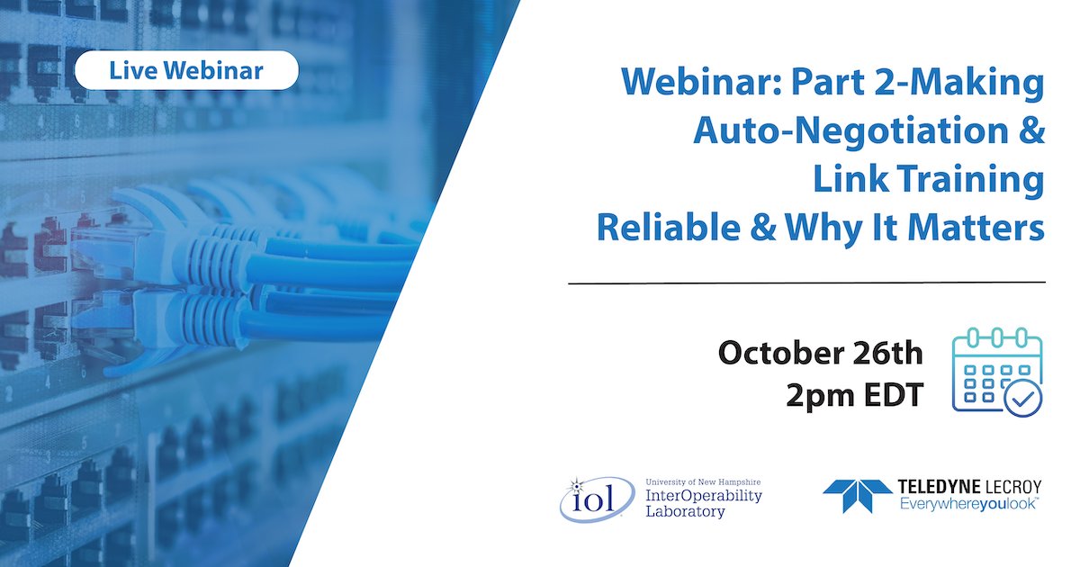 UNH_IOL's tweet photo. Learn more about #AutoNegotiation (#ANEG) and Link Training (#LT) in part 2 joint #webinar with #UNHIOL and @TeledyneLeCroy October 26! Follow the link to register for free and to also view part 1 of the webinar. #ENET #ethernet https://t.co/kr2rJyE2TN https://t.co/MmelSl2jCT