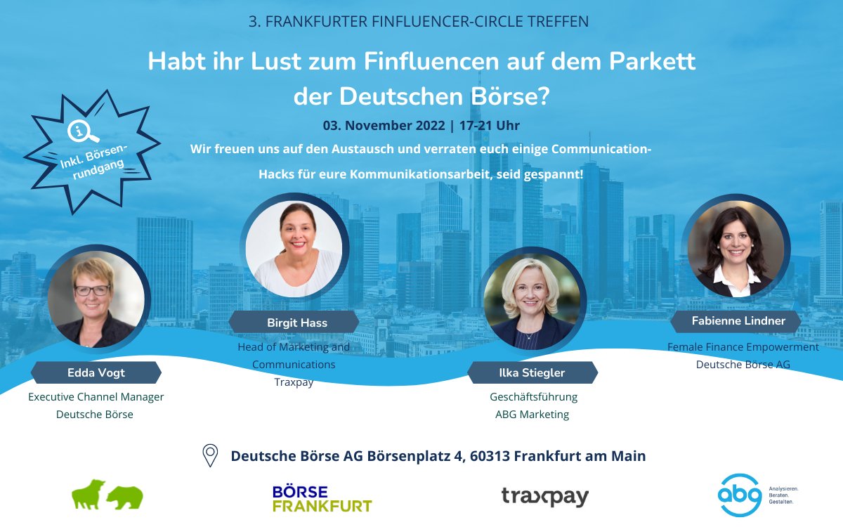 +++EINLADUNG ZUM 3. FINFLUENCER CIRCLE TREFFEN AN DER DEUTSCHEN BOERSE+++
Donnerstag in zwei Wochen ist es soweit!

Wo: Deutsche Börse. 🏦
Wann: 03.11, 17-21 Uhr

#deutscheboerse #netzwerken #finfluencercircle #abgmarketing #traxpay
