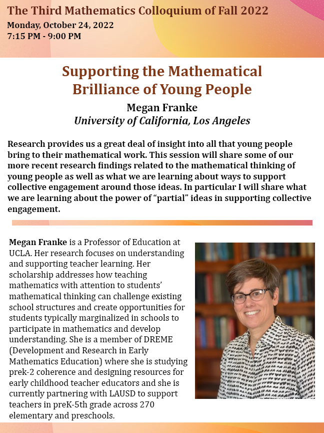 TC Mathematics (@tcmathematics) on Twitter photo Join us on October 24th, for our third Math Colloquium with Dr. Megan Franke!
Please email us at tcmath@tc.columbia.edu for the event link. Join us on October 24th, for our third Math Colloquium with Dr. Megan Franke!
Please email us at tcmath@tc.columbia.edu for the event link.