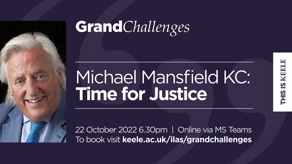 KeeleILAS's tweet photo. We are honoured to have Michael Mansfield KC join us online for our first Grand Challenges lecture of the season.
A special event to mark the 10th anniversary of @CLOCKjustice 

Time for Justice

📅 Saturday 22 Oct 6.30pm
🏠 Online via MS Teams
👉 Register https://t.co/zzBLO97BEC https://t.co/4JnglBeiF3