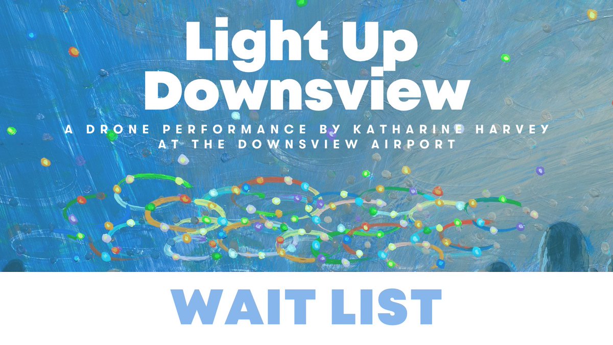 Due to overwhelming demand, our LIGHT UP DOWNSVIEW event has reached capacity. To join the waiting list, click here:  eventbrite.com/e/light-up-dow…

For those in the Downsview area, Katharine Harvey's drone performance will be visible from the skies over Downsview at 7pm on November 12