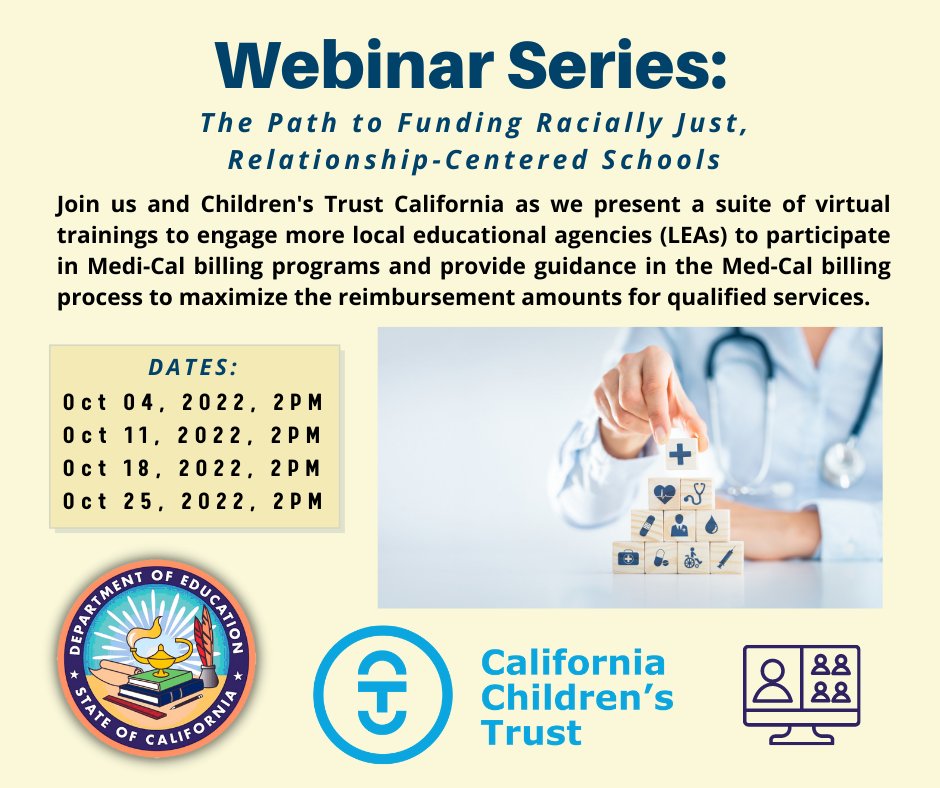 Join us and @CAChildrenTrust for the next installment of the “Path to Funding Racially Just, Relationship-Centered Schools” webinar series at 2 p.m. The webinars are meant to attract and engage schools to participate in school-based Medi-Cal billing programs.