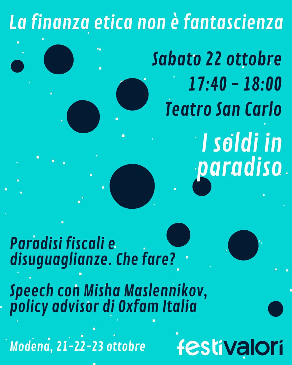 Sabato 22 ottobre dalle 17:40 alle 18:00 nella cornice del Teatro San Carlo, lo speech "I soldi in paradiso" di <a href="/MasloMisha/">Mikhail Maslennikov</a>, policy advisor di <a href="/OxfamItalia/">Oxfam Italia</a>. Paradisi fiscali e disuguaglianze. Che fare? Ci vediamo a Modena per parlarne insieme. Qui info: festival.valori.it