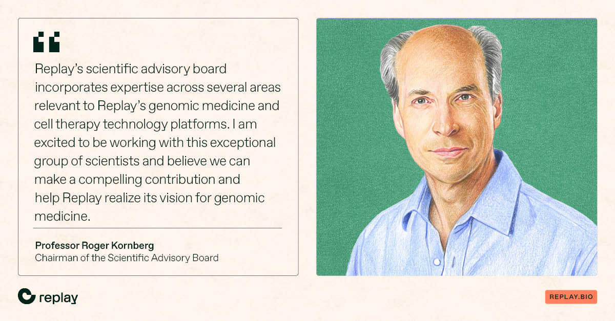 replaybio's tweet photo. Our new Scientific Advisory Board will be chaired by Professor Roger Kornberg, PhD, Winzer Professor of Medicine in the Department of Structural Biology at @StanfordMed
Read more here: https://t.co/YpNbrM1Ttc
#SAB #Appointments #Advisors #GenomeWriting https://t.co/mtzBkTx2Z1