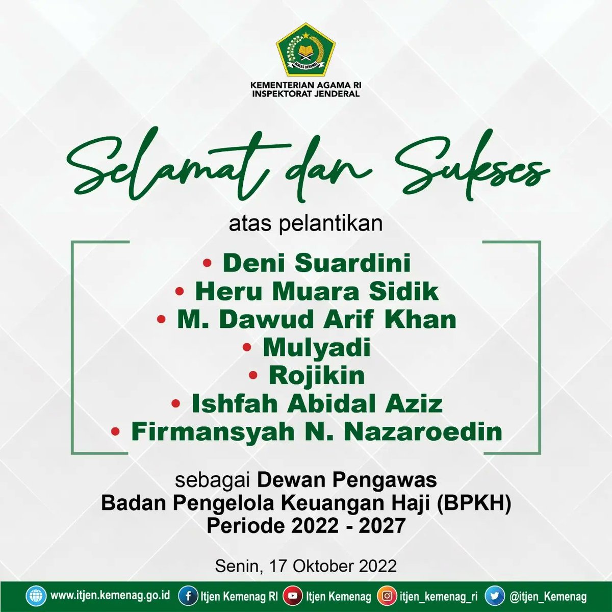 Selamat dan Sukses

atas pelantikan 
1. Bapak Deni Suardini
2. Bapak Rojikin
3. Bapak Isfah Abidal Aziz

Sebagai Dewan Pengawas Badan Pengelola Keuangan Haji (BPKH) Periode 2022 - 2027