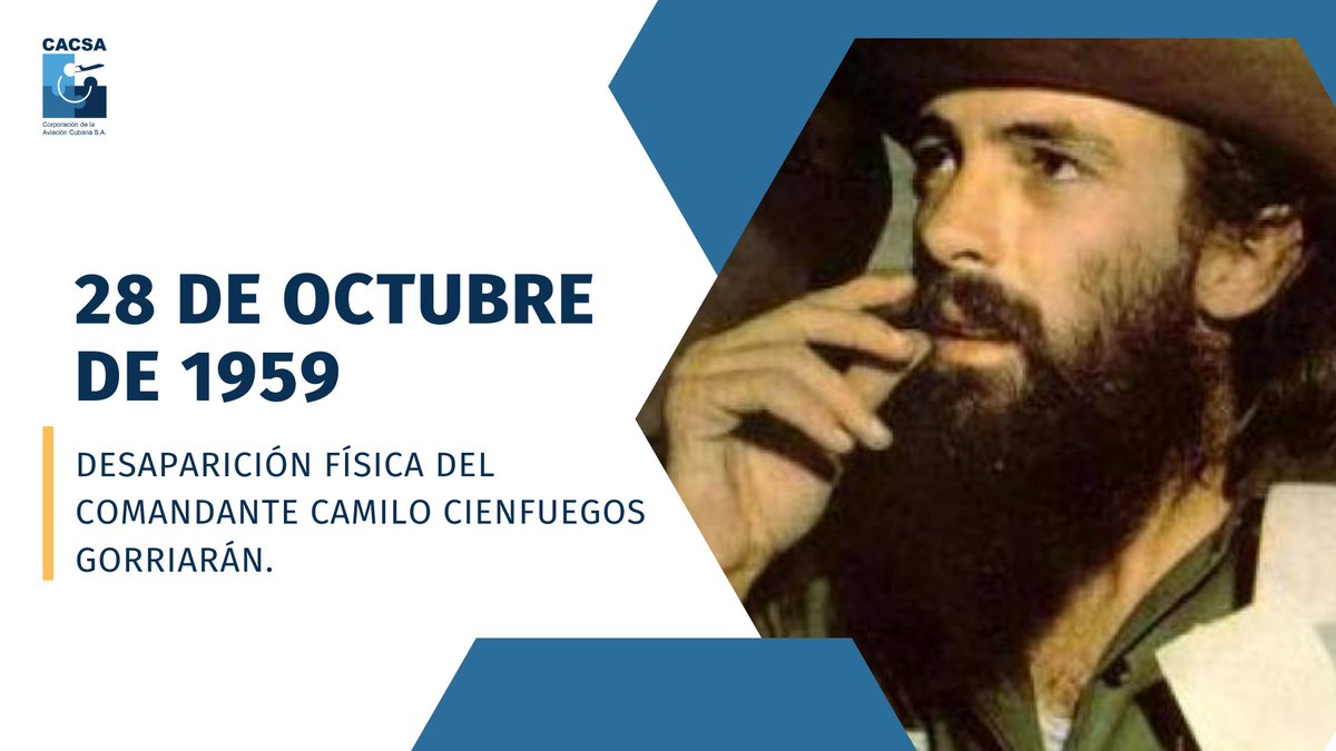 #HoyEnLaHistoria |  Camilo Cienfuegos desapareció físicamente un 28 de octubre de 1959, es recordado en #Cuba 🇨🇺 como uno de nuestros más insignes combatientes y revolucionarios
.
.
#AviaciónCubana ✈️🇨🇺 # TenemosMemoria