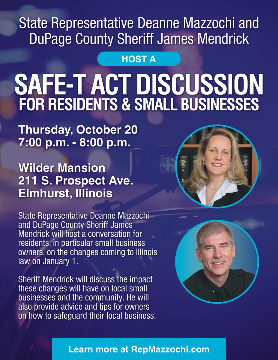 Please join <a href="/DuPageSheriff/">DuPage County Sheriff's Office</a> James Mendrick &amp; I on Thursday (10/20) between 7-8pm at Wilder Mansion in #Elmhurst for a discussion of the SAFE-T Act &amp; its impact on individuals &amp; small businesses. The law takes full effect January 1, 2023. #PublicSafety #LawEnforcement #SAFETAct