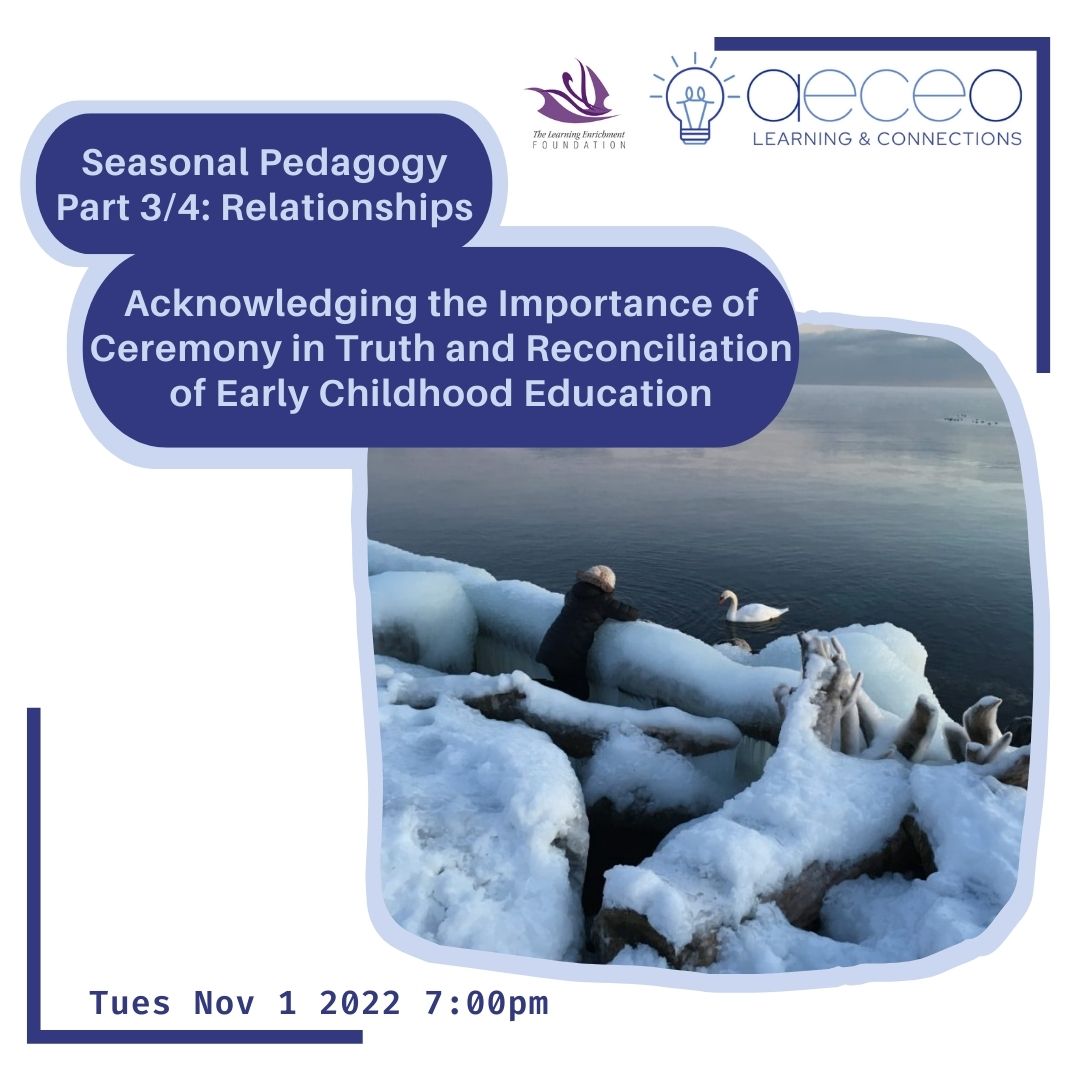 Event Alert for the #ECE community!
Registration is open for the Listening to Land as Teacher Part 3/4 (Relationships) webinar happening on Tues, Nov 1, 7-8:30pm est.
For more information and to register aeceo.ca/aeceo_professi…