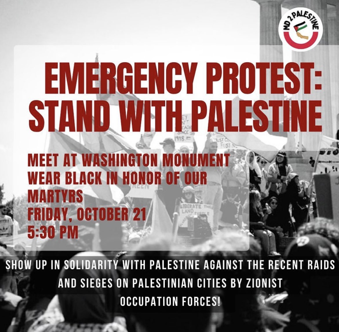 md2palestine's tweet photo. 🇵🇸🚨Attention DMV!

Join MD 2 Palestine THIS FRIDAY @ 5.30pm @ the Washington Monument in DC in solidarity with Palestinians resisting ongoing settler colonialism.

❗️Wear black in honor of our martyrs❗️
When: Friday, Oct 21st
Where: the Washington Monument
Time: 5:30 https://t.co/0iYlM9tLnO
