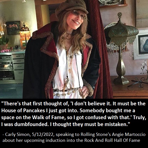 #QuoteOfTheDay / #QOTD, 10/17/2022 2nd #quote by: @CarlySimonHQ, to @RollingStone's @AngieMartoccio @RockHall @IHOP