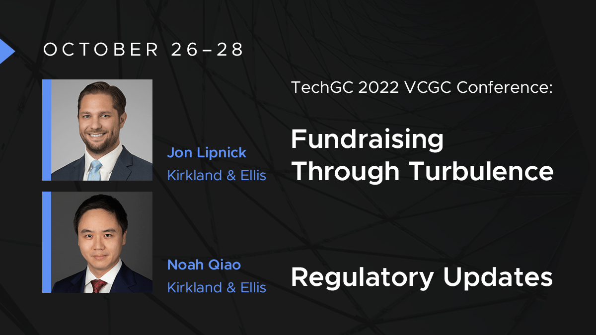 Kirkland_Ellis's tweet image. Partners Jon Lipnick and Noah Qiao will present at TechGC’s annual VCGC Conference on October 26-28 in Miami. Jon will join the panel on Fundraising Through Turbulence and Noah will co-lead a roundtable discussion on Regulatory Updates (w/CFIUS). bit.ly/3D1GOvA