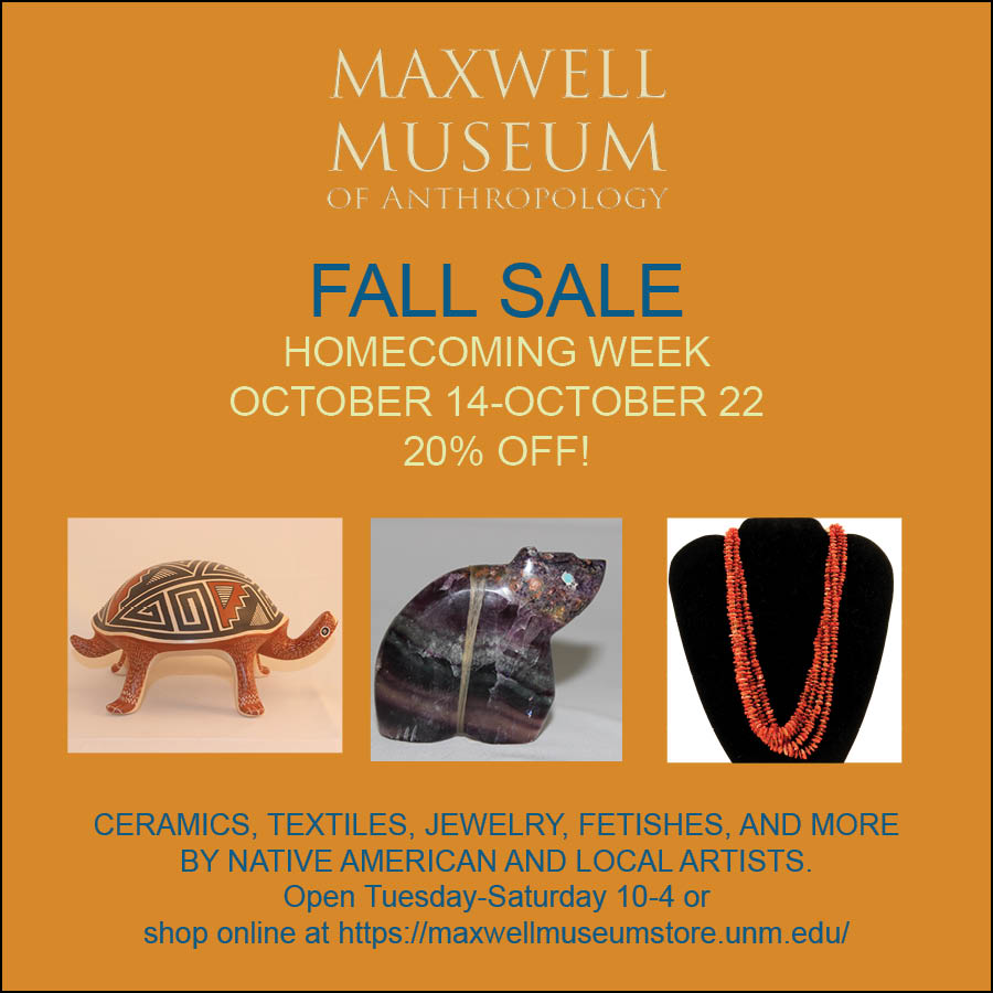 MuseumMaxwell's tweet photo. Looking to start your holiday shopping early? Or are you in town for #UNMHomecoming?  The Maxwell Museum Store Fall Sale is on from October 14 to October 22.  Stop by Tuesday-Saturday from 10 am to 4 pm or shop online at https://t.co/f3TEl5R5Nk

#unmhomecoming #unm #unmalumni https://t.co/SFcRcsoKbh