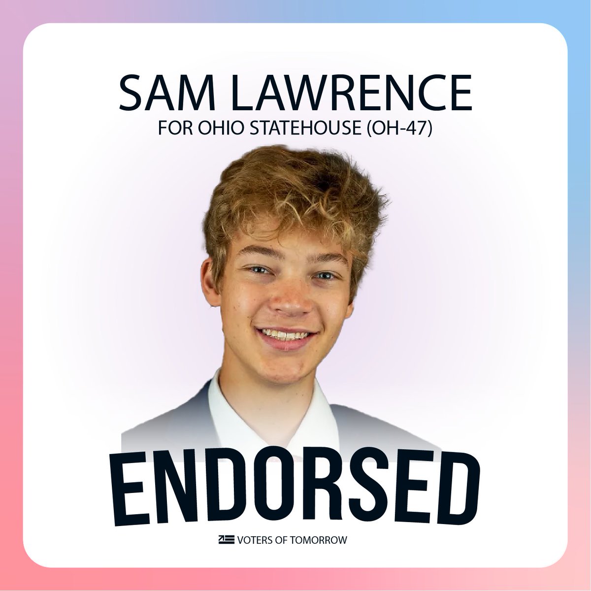 VOT_Ohio's tweet photo. Voters of Tomorrow Ohio is proud to endorse @SamforOhio for Statehouse District 47!

As a Gen-Z candidate, Sam understands the necessity of representing and fighting for Gen-Z. https://t.co/fNlsN94f1Y