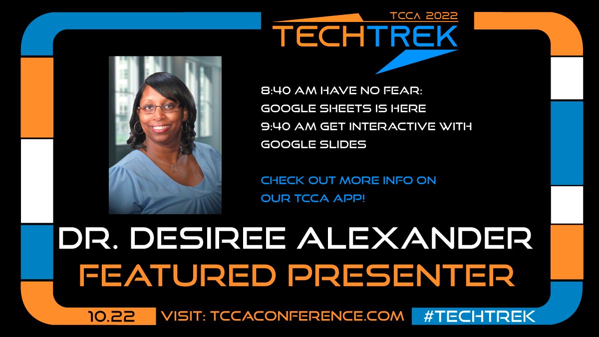 Make sure to attend sessions with feature presenter Dr. Desiree Alexander on October 22! Register today at tccaconference.com. Free admission + lunch! Plus 7 CPE hours! Check out the app for full schedule! @AldineDLS @AldineISD @AldineISDTech #TCCA2022 #TechTrek #DLSbyDLS