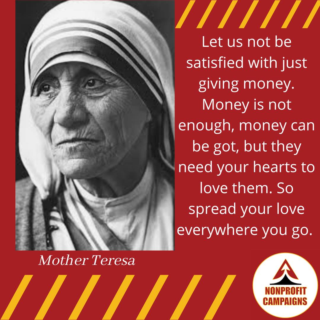 Nonprofit leaders: As we head into the year-end giving season, remember it's not only about the money.

#mondaymotivation #motherteresa #nonprofitfundraising #yearendgifts