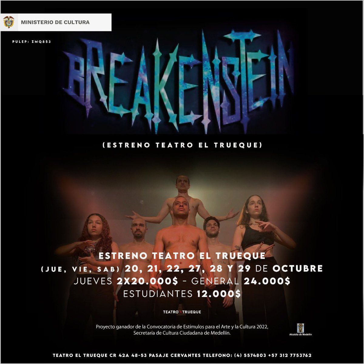 BREAKENSTEIN
Estreno

Del 20 al 29 de octubre
General 24.000$ Estudiantes 12.000$
Jueves a dúo 2x20.000$

#teatro #breakdance #danza #medellin #teatroeltrueque