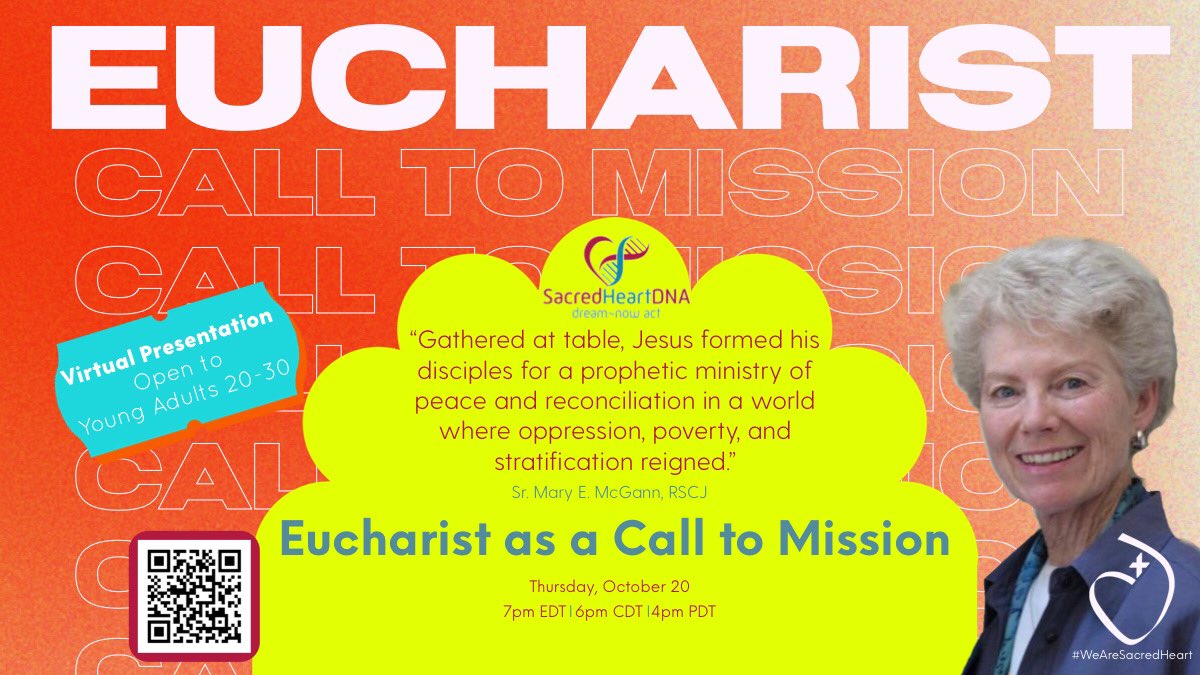 JOIN US:
Eucharist as a Call to Mission
Virtual Presentation (Open to Young Adults 20-30)

Sr. Mary E. McGann, RSCJ
The Meal That Reconnects: Eucharistic Eating and the Global Food Crisis

#Eucharist #LaudatoSi 
#SacredHeartDNA