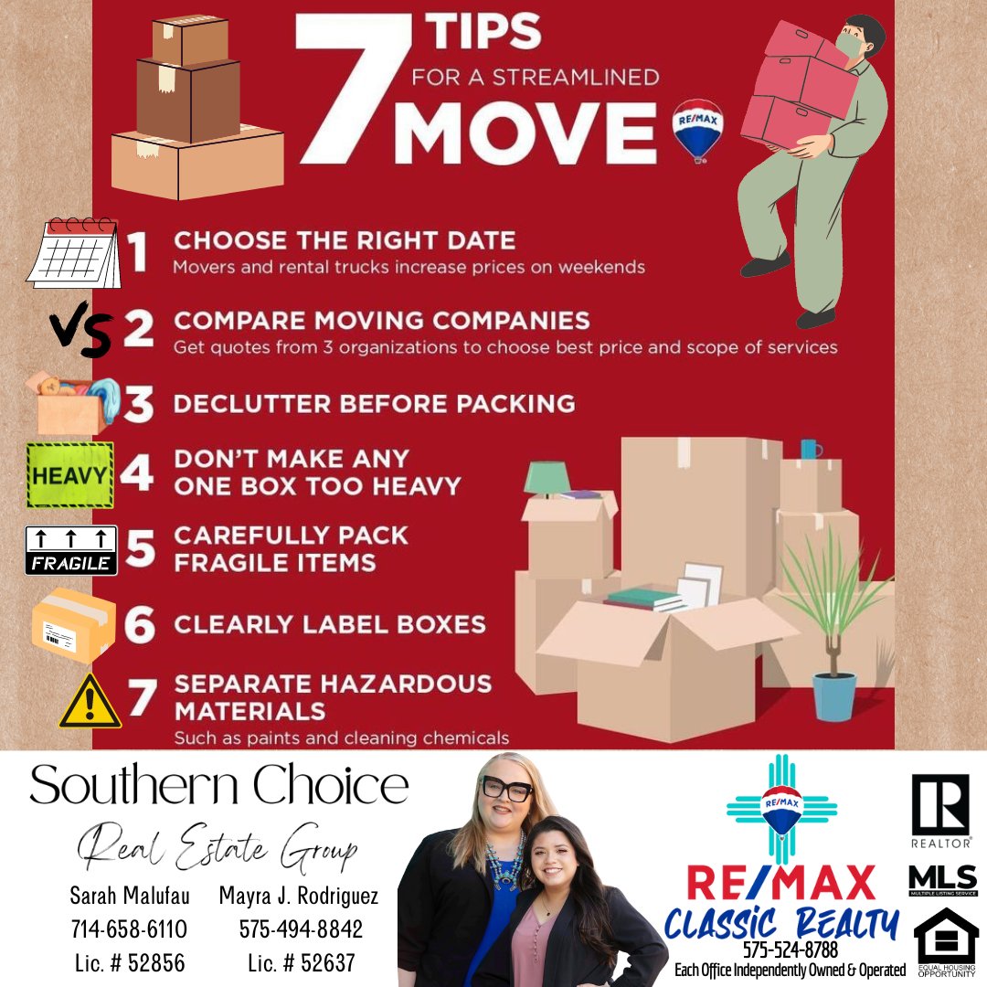 📦7 #Tips For A Streamlined #Move📦
Sarah 714-658-6110
Mayra 575-494-8842
RE/MAX Classic Realty 575-524-8788
#Moving #Relocation #goals #realtor #realestate #home #LasCruces #LCNM #Movers #housing #homeownership #buying #selling #newmexico #realestateagent #packing #quality