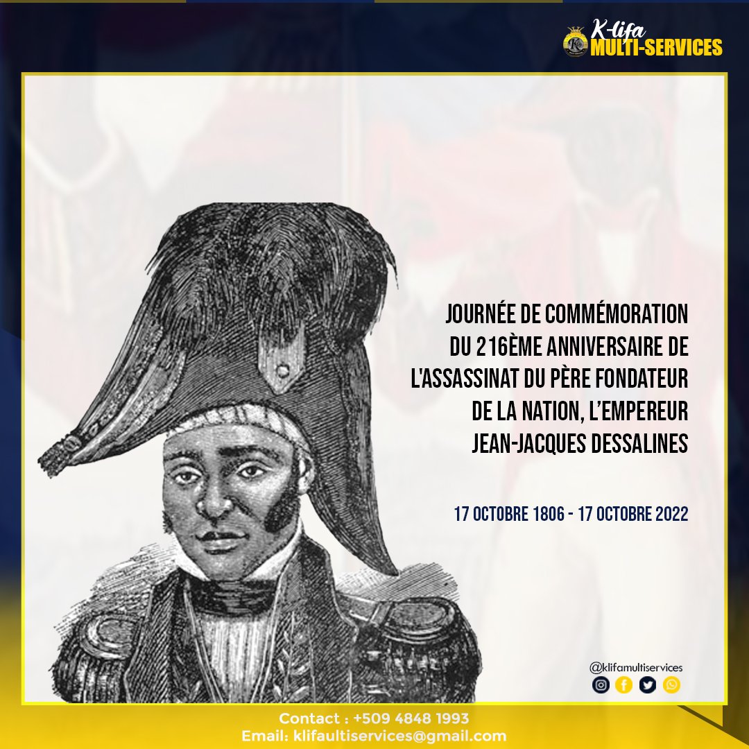 KlifaMultiS's tweet photo. Journée de commémoration du 216ème anniversaire de l'assassinat du Père fondateur de la Nation, l’Empereur Jacques 1er(
Jean-Jacques Dessalines)

17 octobre 1806 - 17 octobre 2022

#klifamultiservices https://t.co/02b0ov13Qh