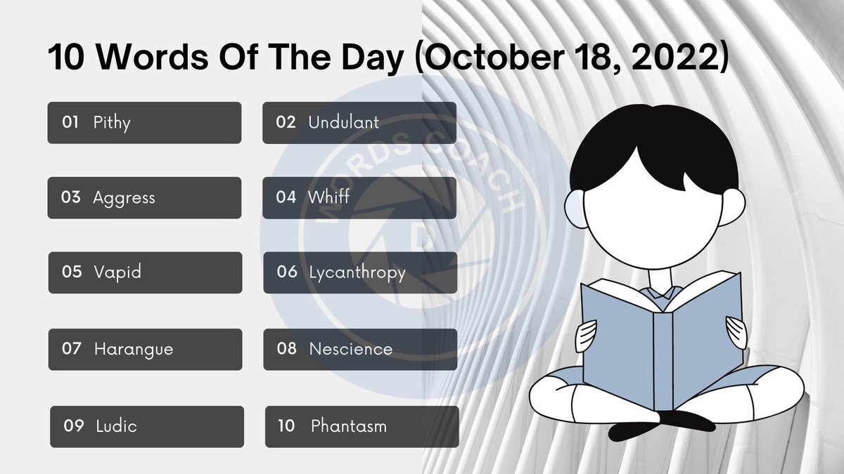wordscoach's tweet photo. 10 Words Of The Day (October 18, 2022)
---
- Pithy
- Undulant
- Aggress
- Whiff
- Vapid
- Lycanthropy
- Harangue
- Nescience
- Ludic
- Phantasm
https://t.co/e4ELlxvqaI
App: https://t.co/Q5ZqBGn4fs
#wordcoach #englishvocabulary #english #learnenglish #vocabulary #englishteacher https://t.co/iy43TsLGi5