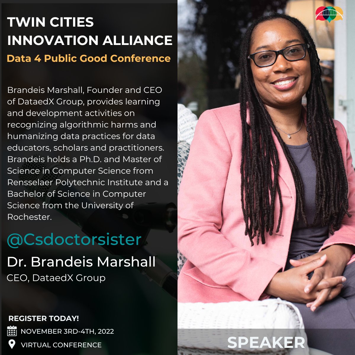 TCIAMN's tweet image. Just Announced🔊2022 #D4PG Conference Speaker ~ @csdoctorsister Dr. Brandeis Marshall w/@DataedX_! 
Join us 11/3-/11/4! tinyurl.com/2p8bcxa9 &amp;amp; tag a friend too!
#PublicInterestTech #PublicInterestTechTCIA #D4PG