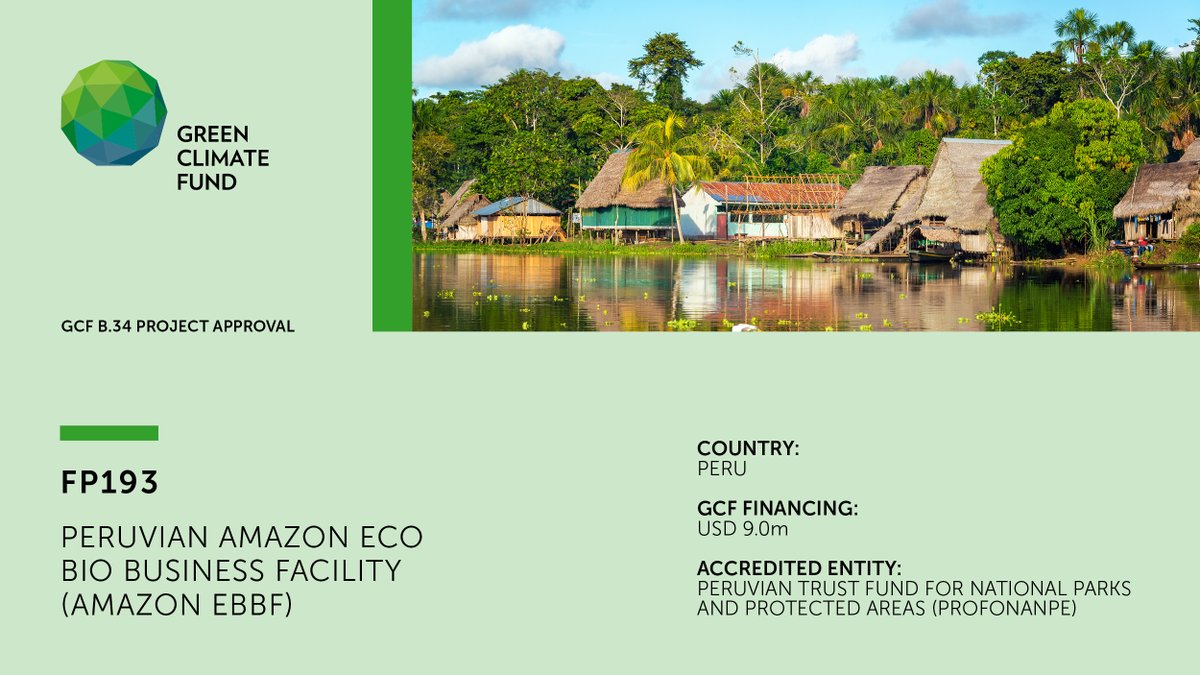 theGCF's tweet photo. GCF Board #GCFB34 approved #mitigation project FP193 with @profonanpe_peru to unlock the potential of local eco-bio-businesses in Peru for ecosystem and forest protection through institutional, technical, and financing support. #InspireMoreClimateAction https://t.co/S8B1jAlQ4Z https://t.co/lGV9XJxUFD
