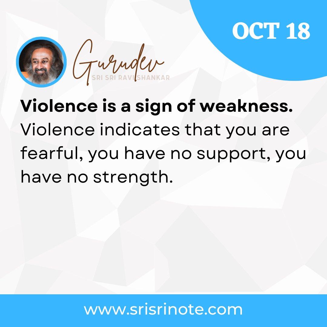 BreathWGrace's tweet photo. #SriSriNote: Violence is a sign of weakness. Violence indicates that you are fearful, you have no support, you have no strength. - Gurudev @SriSri 

#Violence #Weakness #Fear #Strength #Peace https://t.co/HqR2GcPhj9