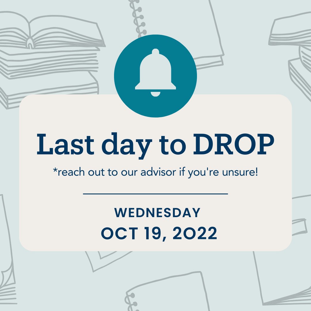 The last day to drop courses for a $3 fee is THIS WEDNESDAY, October 19! Be sure to keep 12 units to remain a full-time student. You can set up an appointment with advisors if you need help.