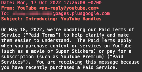StvnW's tweet photo. Dear @YouTube, are you aware you sent broken email with the wrong content to 51 million channels? I know text users are a fraction of the total but even 1% would mean 510,000 got the wrong message entirely.

#privacy #accessibility #RFC2046 #MIME #multipart #alternative #text https://t.co/C4WJfr6ojS