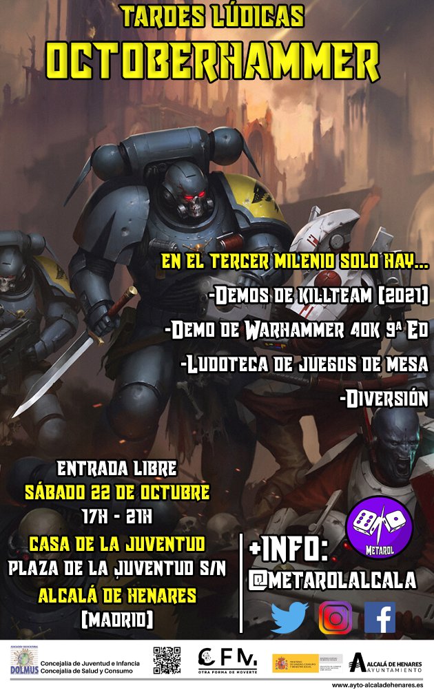 ¡Este sábado regresa Octberhammer a la Juve! Pásate a probar la nueva edición de Killteam y la 9a edición de Warhammer 40k. Y si no te van las miniaturas, tenemos ludoteca libre para todos los gustos.

¡Os esperamos!