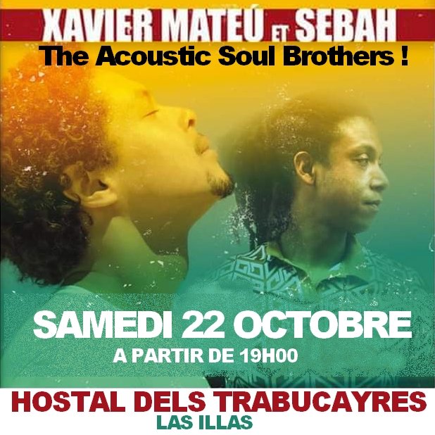 trabucayres's tweet photo. Samedi 22 octobre à partir de 19h, 
diner-concert avec Xavier Mateú et Sebah, the Acoustic Soul Brothers ! 

Deux frères, deux voix, guitares et percussions, pour 2h30 de groove, de soul et de reggae en acoustique. 

Réservation conseillée au 04 68 66 55 38

#trabucayres https://t.co/5rkydlTM5U