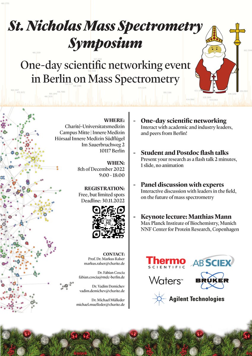 You are located in Berlin, and want to know what is going on in #MassSpectrometry? Present your work and meet peers and experts in the field at the St Nicholas MS Symposium on Dec 8th @ChariteBerlin. Keynote lecture by @labs_mann! Co-organized w @DemichevLab @fabiancoscia