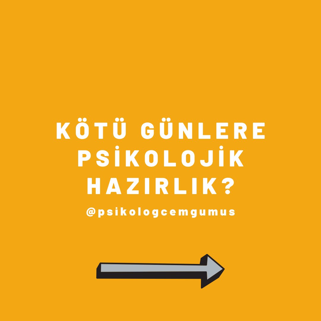PskCemGumus's tweet photo. KÖTÜ GÜNLERE PSİKOLOJİK HAZIRLIK? https://t.co/lColHqEYyH