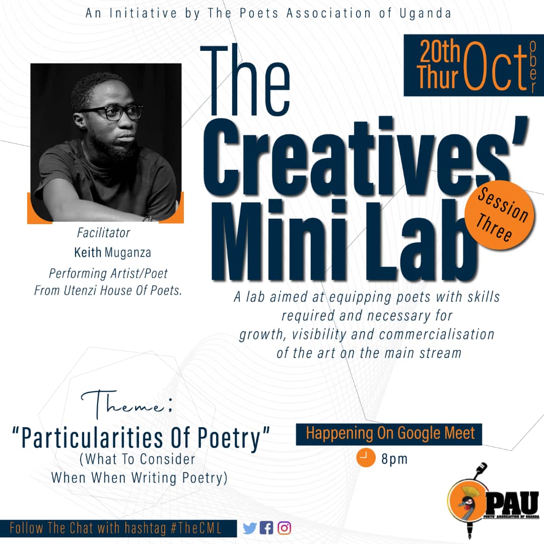 This Thursday 20th October we have our 3rd session,and I will be handling a hot topic.What do you consider when  penning down a poem?What makes a give poem unique?Come join us on the creatives mini lab and we share ideas. 
@UgandaPoets
@PoetryParlour_
@KlanUg
@JazzTontoma
#TheCML