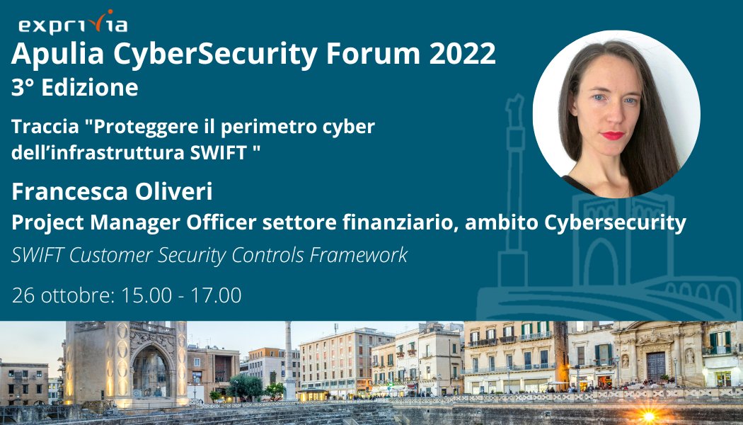 Traccia "Proteggere il perimetro cyber 
dell’infrastruttura SWIFT"

<a href="/_Francesca_O_/">FrancescaOlivieri</a> , Project Manager Officer settore finanziario, ambito Cybersecurity
"SWIFT Customer Security Controls Framework"

Registrazione gratuita: exprivia.it/it-tile-apulia…
#CyberSecMonth #ThinkB4UClick #ECSM