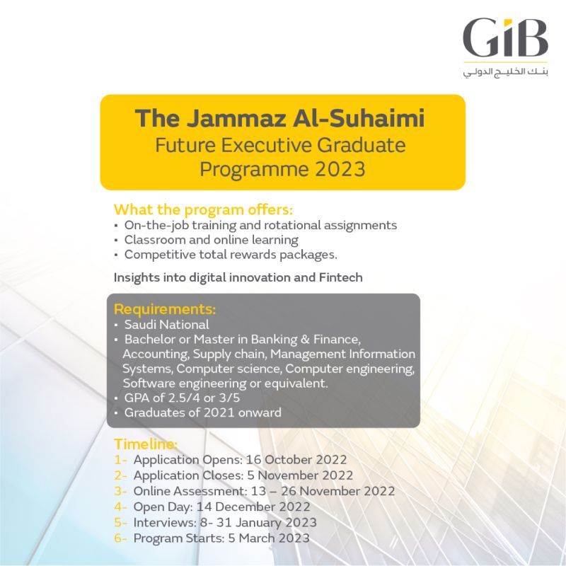 GIBCareers's tweet photo. Applications are now open for the 2023 intake of the Jammaz Al-Suhaimi Future Executive Graduate Programme!

https://t.co/aM3yWxDBkX https://t.co/Uo9fUfI1qu