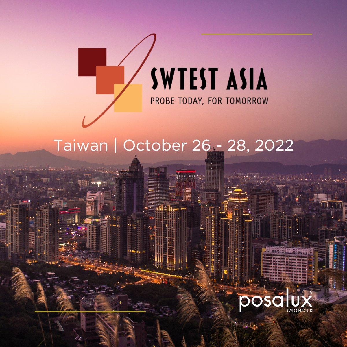 Posalux's tweet image. It&apos;s time to meet again next week 🇹🇼
Stay on the cutting edge of technology in the semiconductor wafer test industry and meet us in this MUST-ATTEND event in Taiwan.
SWTest Asia takes place in Sheraton Hsinchu, from October 26-28, 2022.

#SWTest