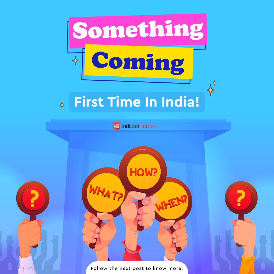 mdcomputers_in's tweet photo. Something is Coming For The First Time In India!🤩🤩
Want to know What? How? When? 
Follow the next post to know more.
#MDCOMPUTERS https://t.co/bQNTRcWomK