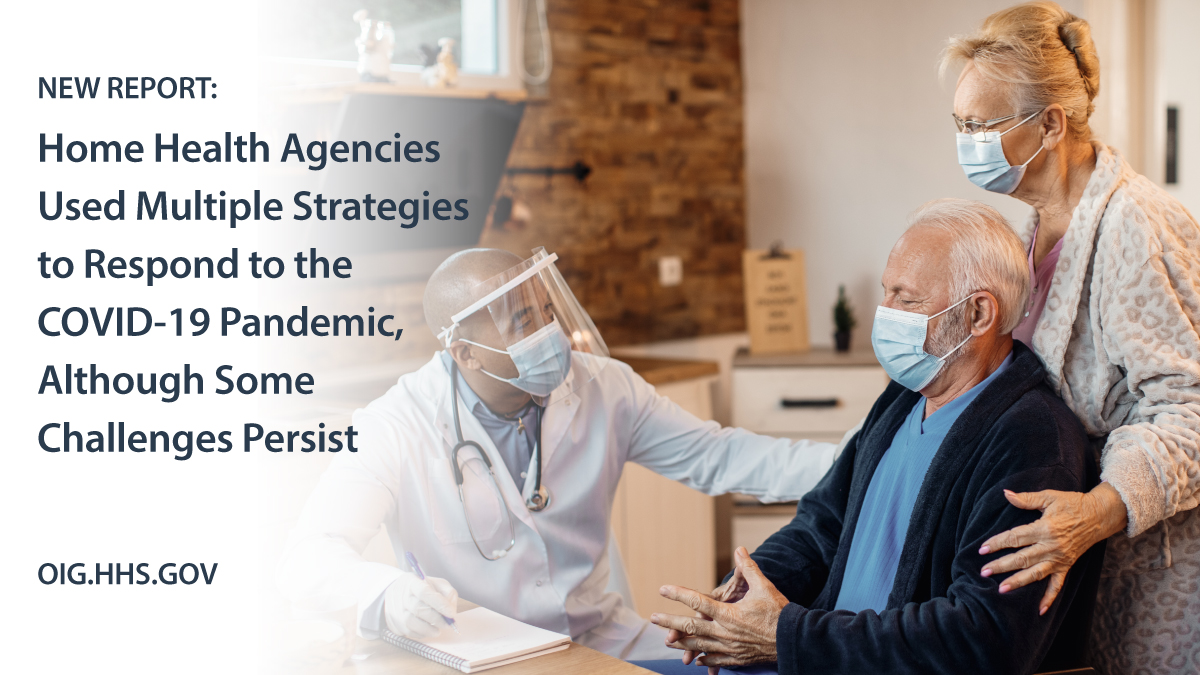 OIGatHHS's tweet photo. HHS-OIG’s new report identifies home health agencies’ key challenges to providing patient care during the #COVID19 pandemic and their strategies for addressing the challenges. Read our findings: https://t.co/QTYkvisBKI https://t.co/e00v3KdUEM