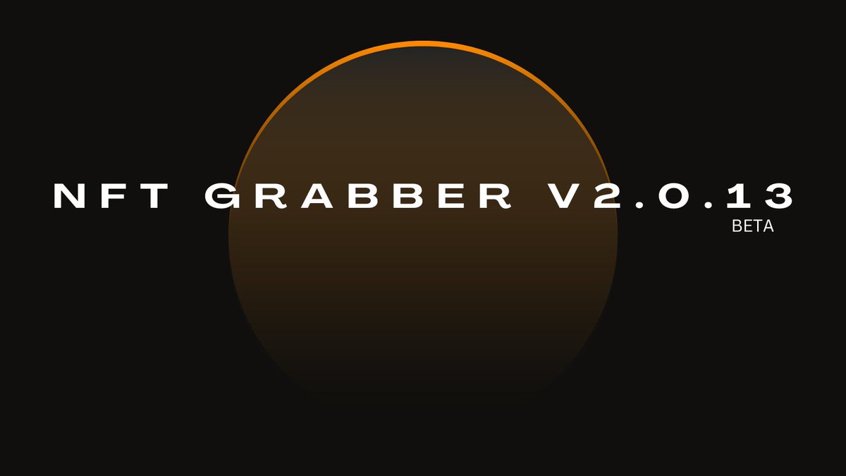 🎉v2.0.13 BETA🎉

New Grabber released.
- Flip system upgrade
- Added OpenSea Sniping
- Minor background updates

Thank you all Grabbers 🚀😍