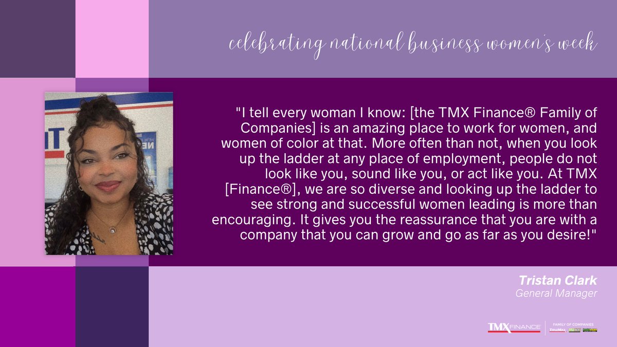 Tristan Clark's advice for anyone looking to join the TMX Finance® Family of Companies is do it: "Come join a team of leaders and colleagues that want you to win! You will grow and develop into the woman you are meant to be because TMX [Finance®] will push and support you." #NBWW