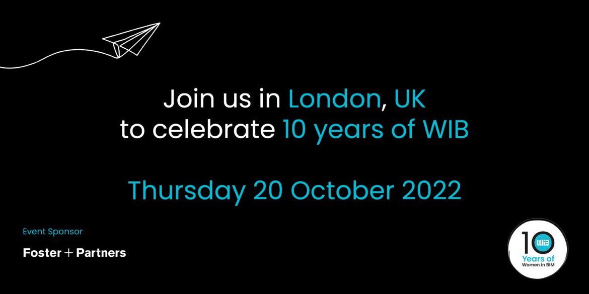 Join us this Thursday 20 October for our #london 10th Anniversary event. This FREE event will be held at WIB Gold Sponsor @FosterPartners London studio from 5.30pm. We look forward to seeing you there, register your spot now: lnkd.in/dvCwHDV4 #wib10 #womeninbim #bim